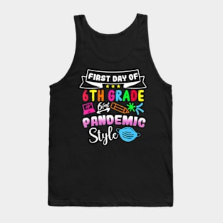 First Day Of 6th Grade Pandemic Style Cute Back To School Tank Top